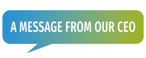 Text in a gradient blue-to-green speech bubble reads: "A MESSAGE FROM OUR CEO.