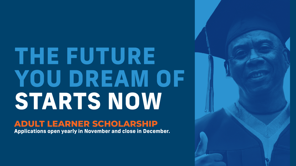 A man in graduation attire smiles and gives a thumbs-up next to text promoting an adult learner scholarship—because Stronger Futures Start Now. Application dates are in November and December.