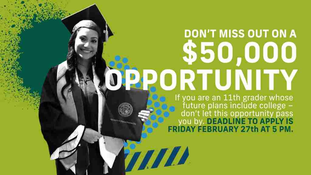 A smiling graduate in cap and gown holds a diploma. Text promotes a $50,000 Scholarship opportunity for 11th graders and highlights the application deadline of Friday, February 27th at 5 PM.